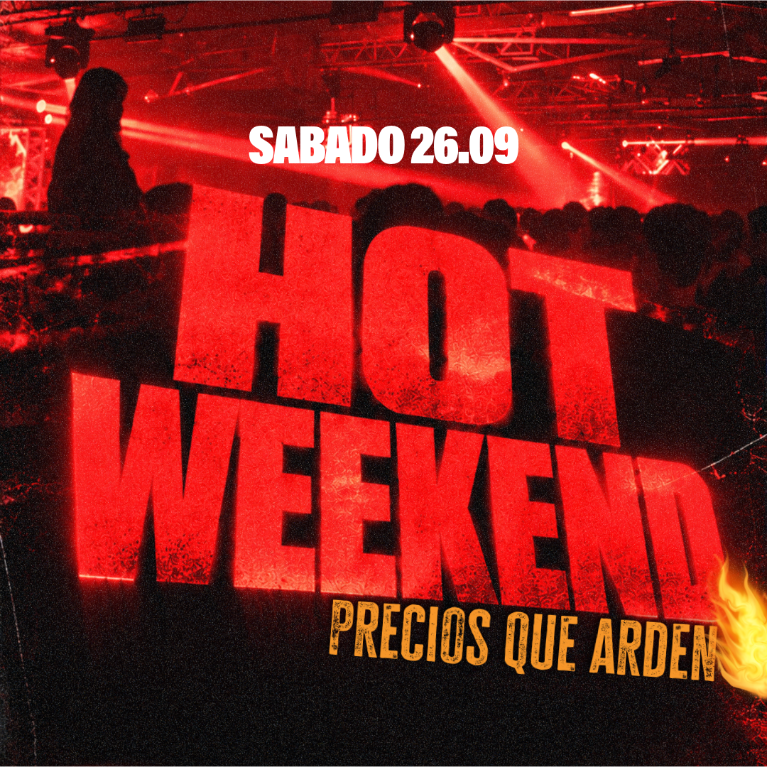 HOT WEEKEND